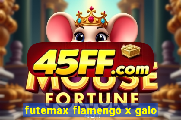 futemax flamengo x galo